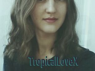 TropicalLoveX