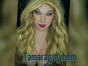 Tamaragrayhem