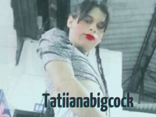 Tatiianabigcock