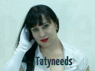 Tatyneeds