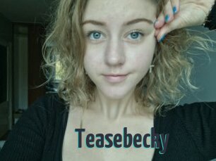 Teasebecky