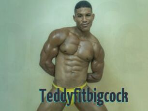 Teddyfitbigcock