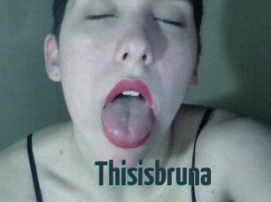 Thisisbruna