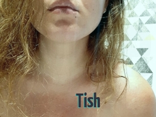 Tish