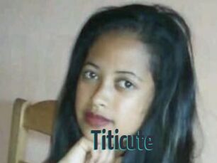 Titicute