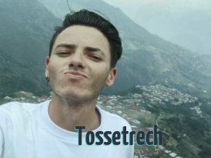 Tossetrech