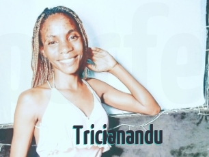 Tricianandu