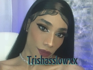 Trishasslowxx