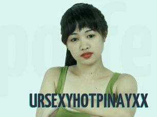 URSEXYHOTPINAYXX