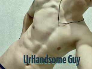 UrHandsome_Guy