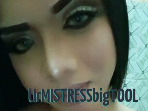 UrMISTRESSbigTOOL