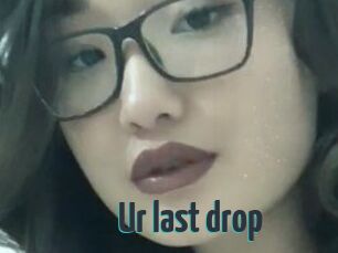 Ur_last_drop