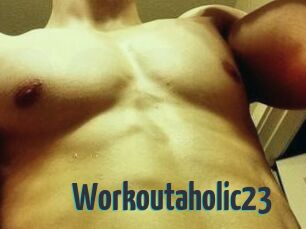 Workoutaholic23
