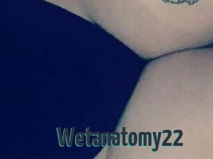 wetanatomy22 Porn Fellow