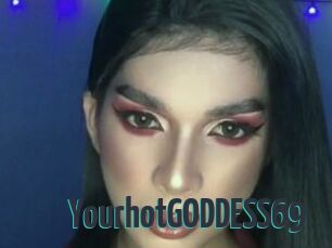 YourhotGODDESS69