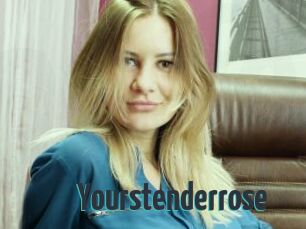 Yourstenderrose